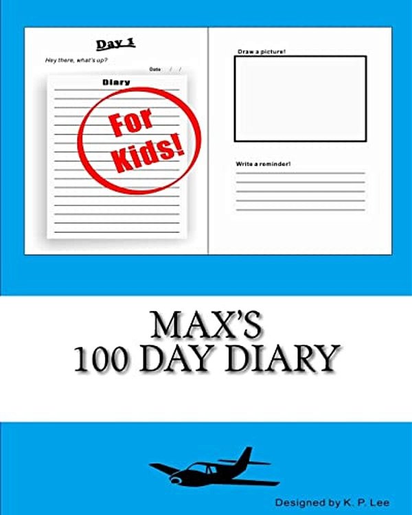 Max's 100 Day Diary-..