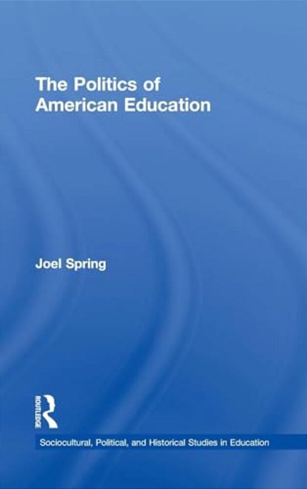 The Politics Of American Education-..