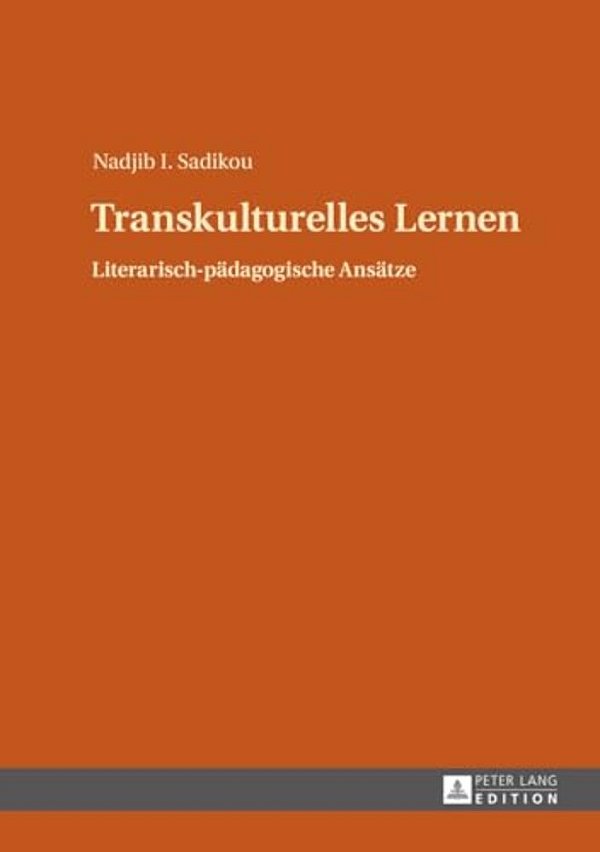 Transkulturelles Lernen: Literarisch-Paedagogische Ansaetze-..
