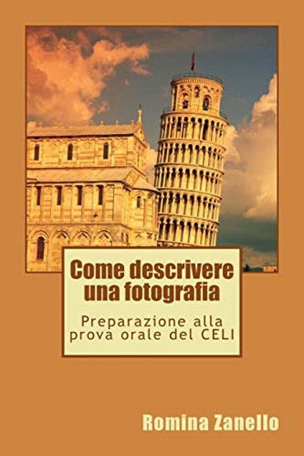 Come Descrivere Una Fotografia: Preparazione Alla Prova Orale Del Celi-..