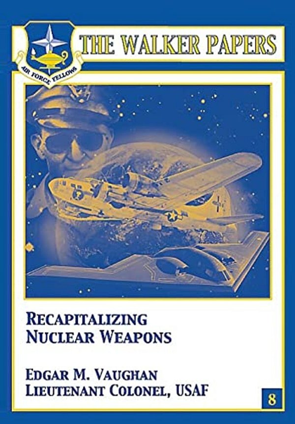 Recapitalizing Nuclear Weapons-..