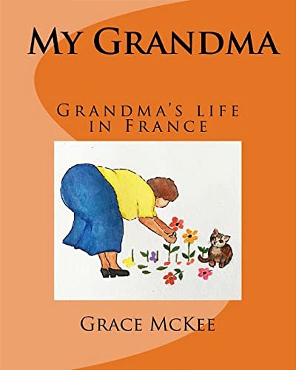My Grandma: My Grandma Lives In France-..