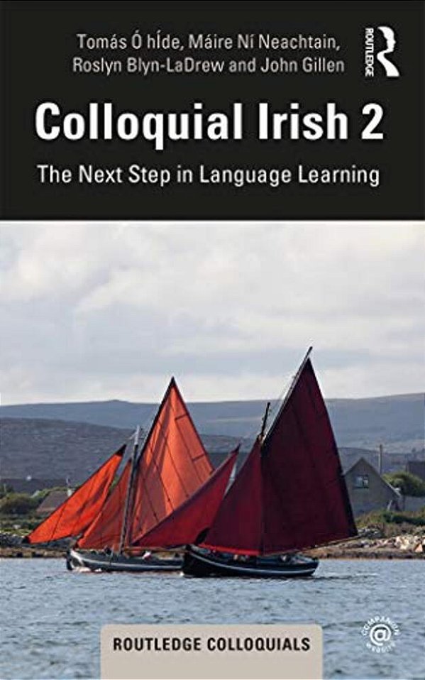 Colloquial Irish 2: The Next Step In Language Learning-..
