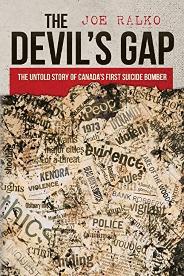 The Devil's Gap: The Untold Story Of Canada's First Suicide Bomber-..