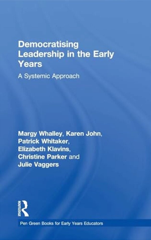 Democratising Leadership In The Early Years: A Systemic Approach-..