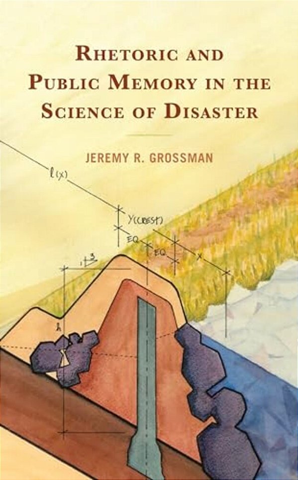Rhetoric And Public Memory In The Science Of Disaster-..