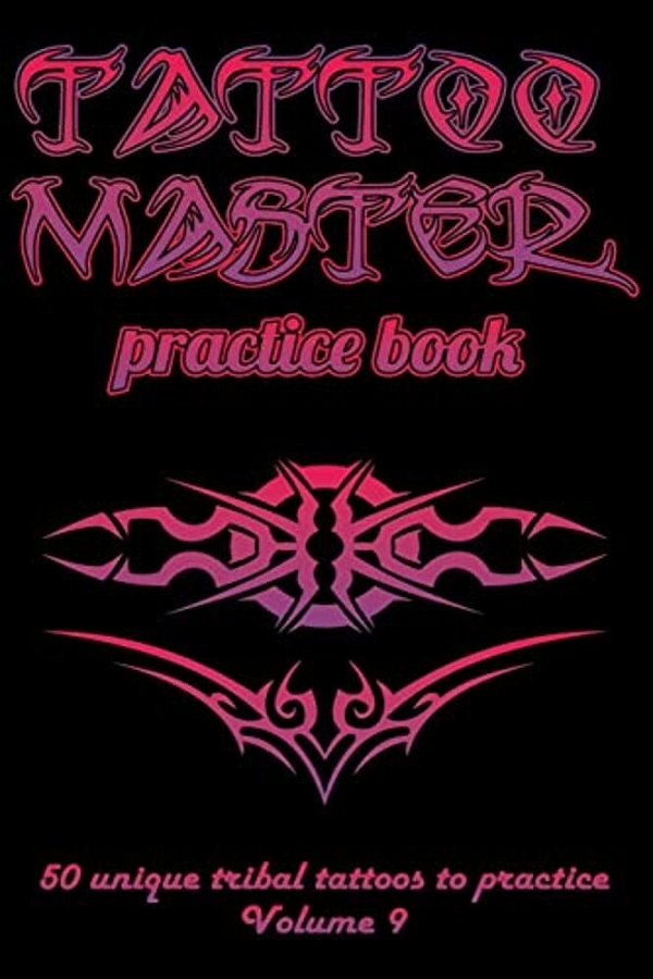 Tattoo Master Practice Book - 50 Unique Tribal Tattoos To Practice: 6 X 9(15.24 X 22.86 Cm) Size Cream Pages With 3 Dots Per Inch To Draw Tattoos With-..
