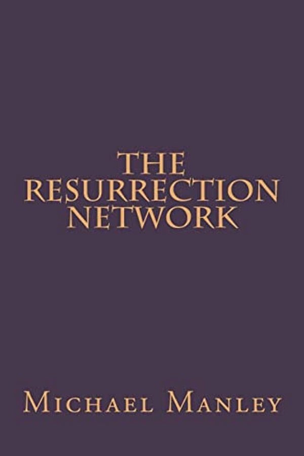 The Resurrection Network-..