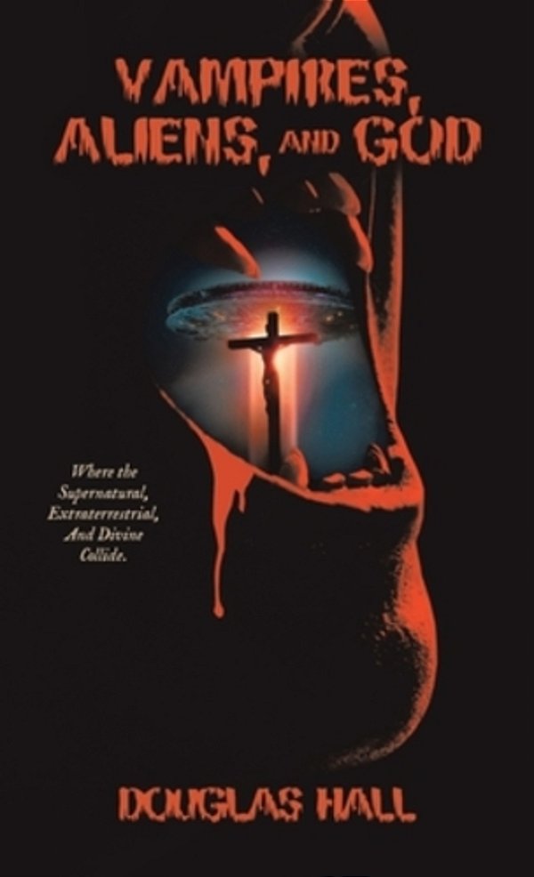 Vampires, Aliens, And God-..