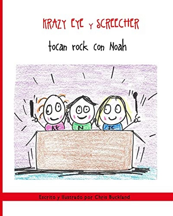 Krazy Eye Y Screecher Tocan Rock Con Noah: Una Historia De Krazy Eye-..