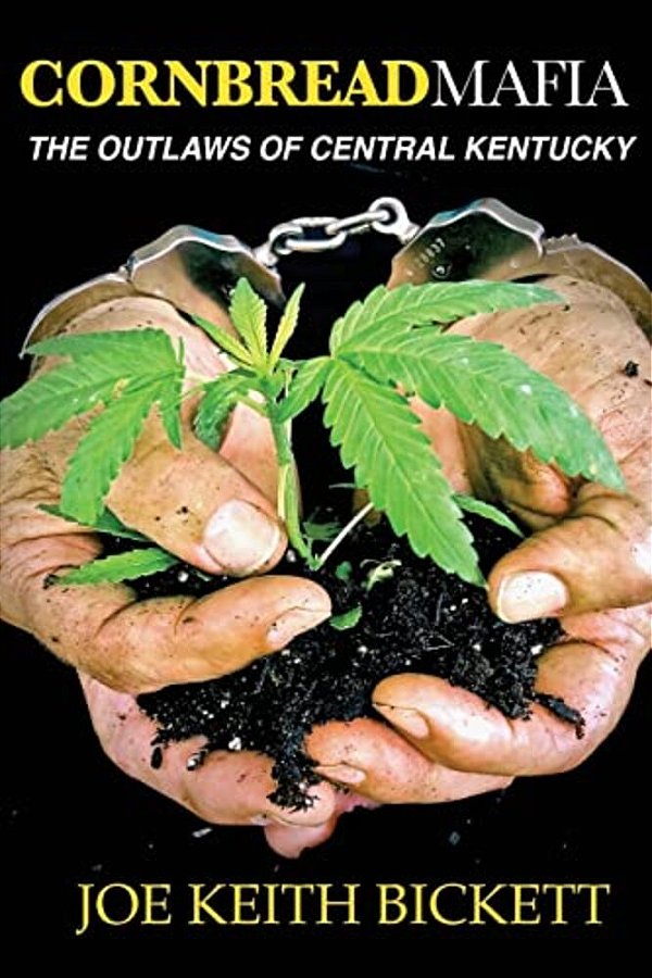 Cornbread Mafia The Outlaws Of Central Kentucky-..