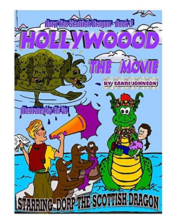 Dorp The Scottish Dragon - Book Three: Hollywood - The Movie-..
