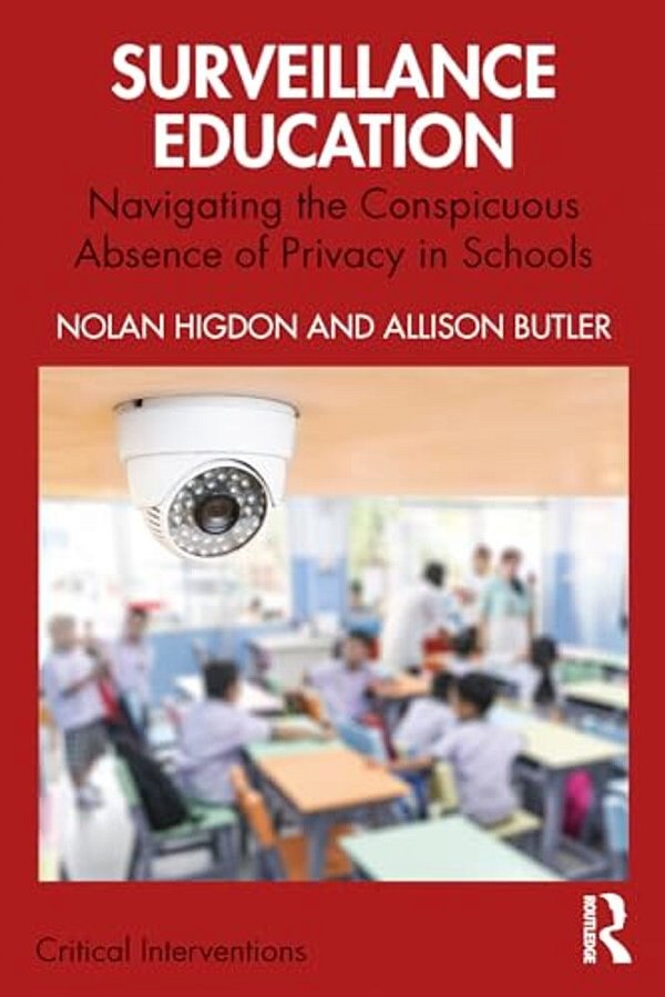 Surveillance Education: Navigating The Conspicuous Absence Of Privacy In Schools-..