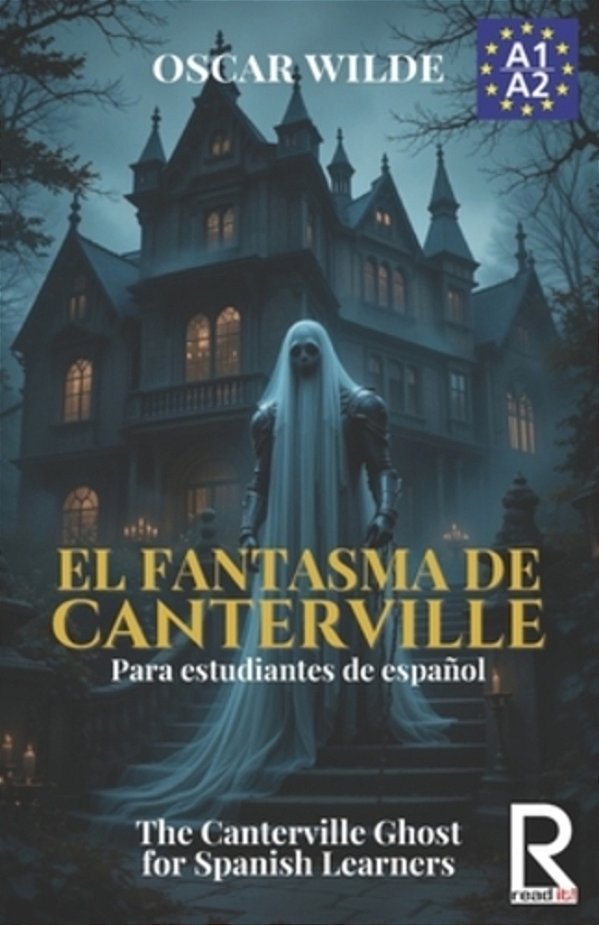 El Fantasma De Canterville Para Estudiantes De Español. Libro De Lectura: The Canterville Ghost For Spanish Learners. Reading Book Level A2. Beginners-..