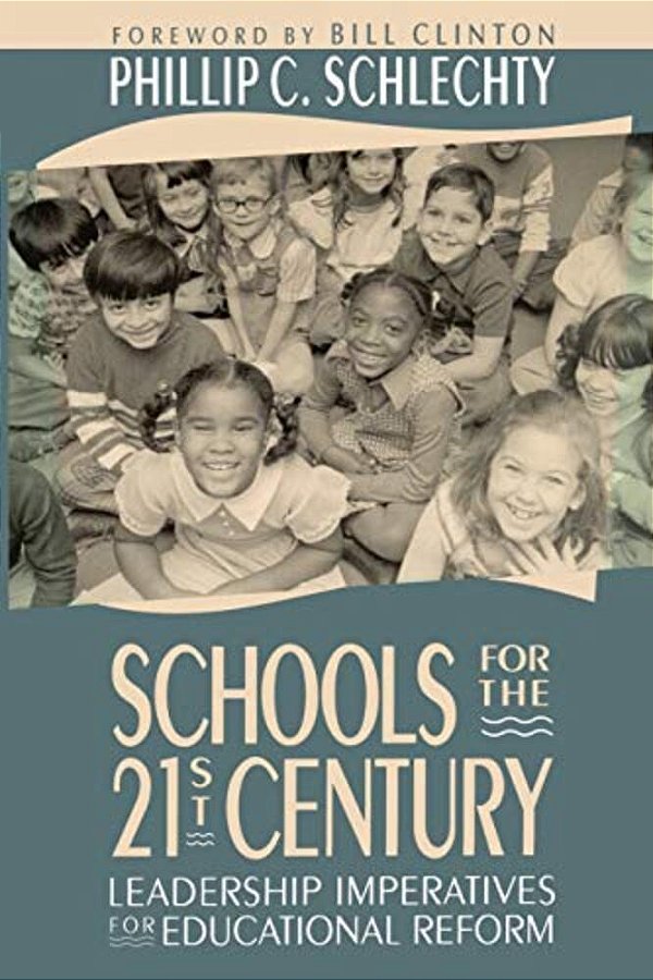Schools For The 21St Century: Leadership Imperatives For Educational Reform-..