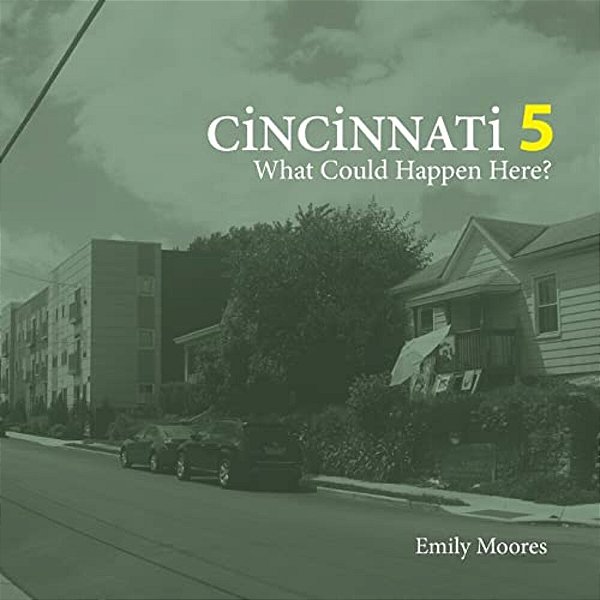 Cincinnati 5: What Could Happen Here?-..