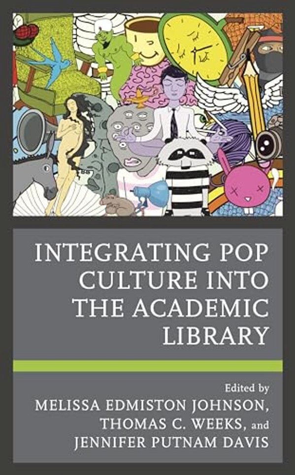 Integrating Pop Culture Into The Academic Library-..