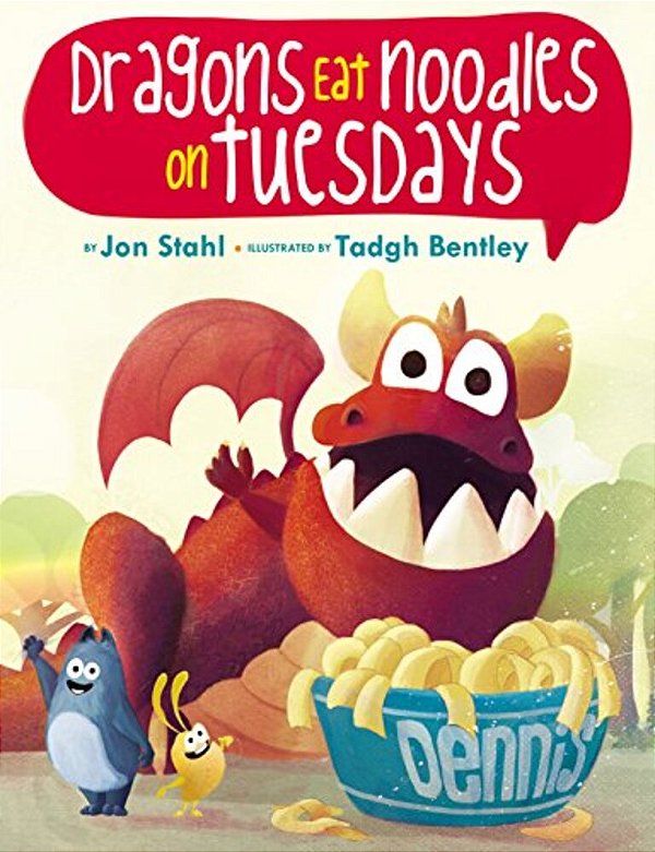 The Dragons Eat Noodles On Tuesdays-..