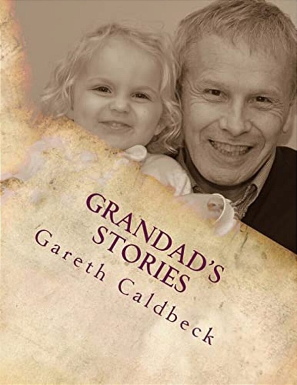 Grandad's Stories: Pictures Appear When You Close Your Eyes-..
