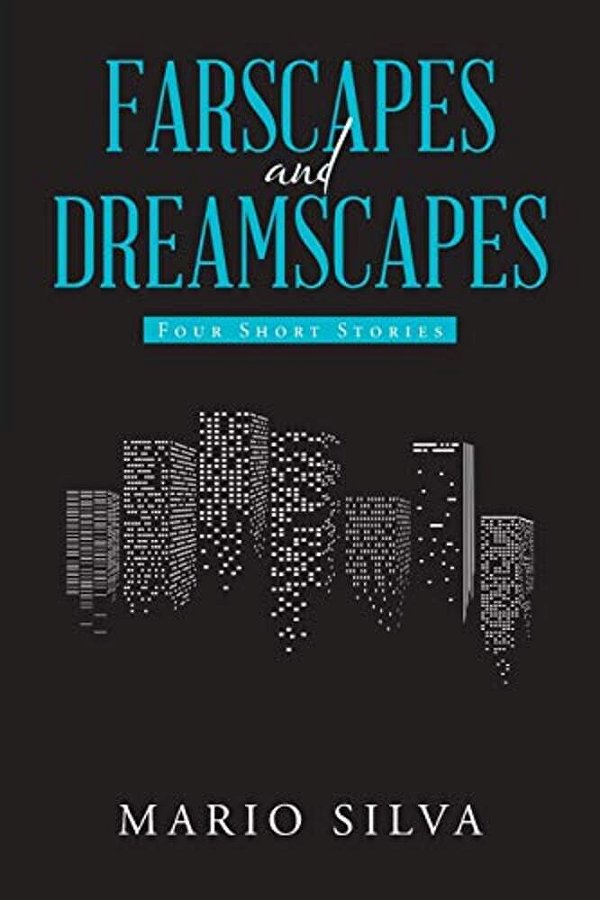 Farscapes And Dreamscapes: Four Short Stories-..