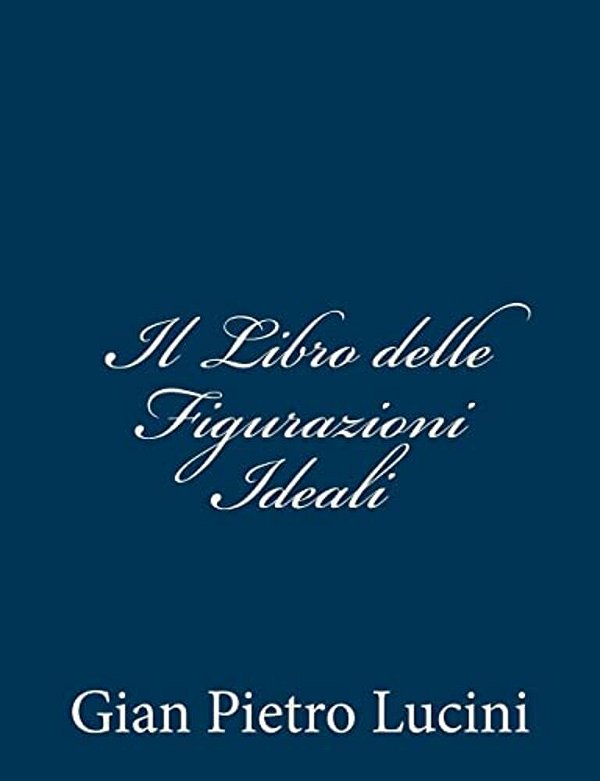 Il Libro Delle Figurazioni Ideali-..