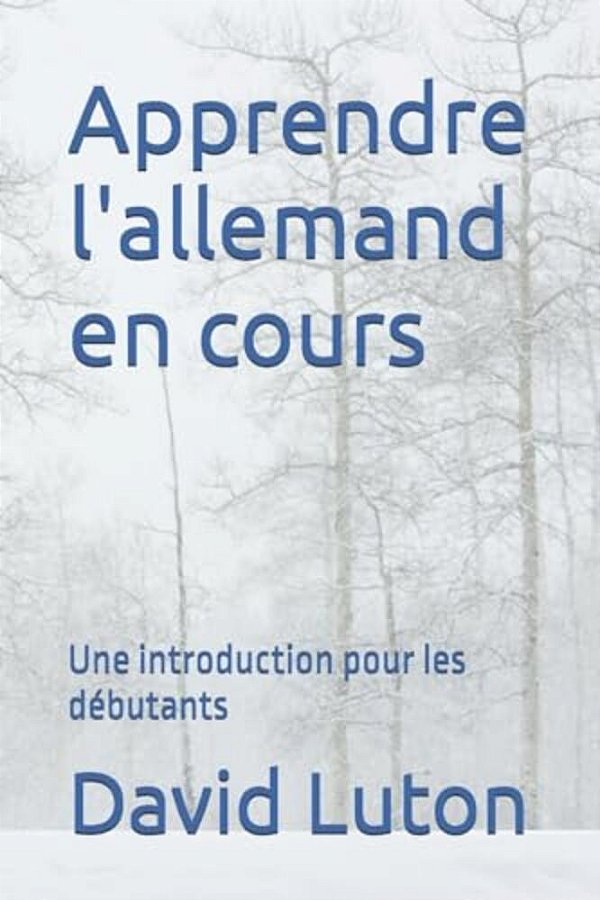 Apprendre L'Allemand En Cours: Une Introduction Pour Les Débutants-..