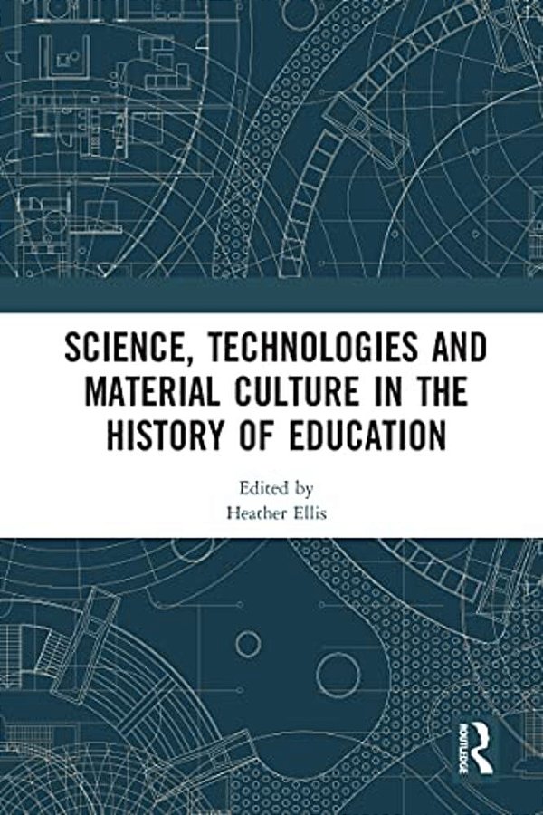 Science, Technologies And Material Culture In The History Of Education-..