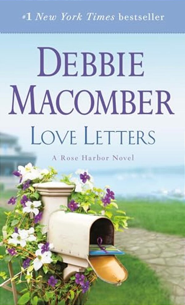 Love Letters: A Rose Harbor Novel-..