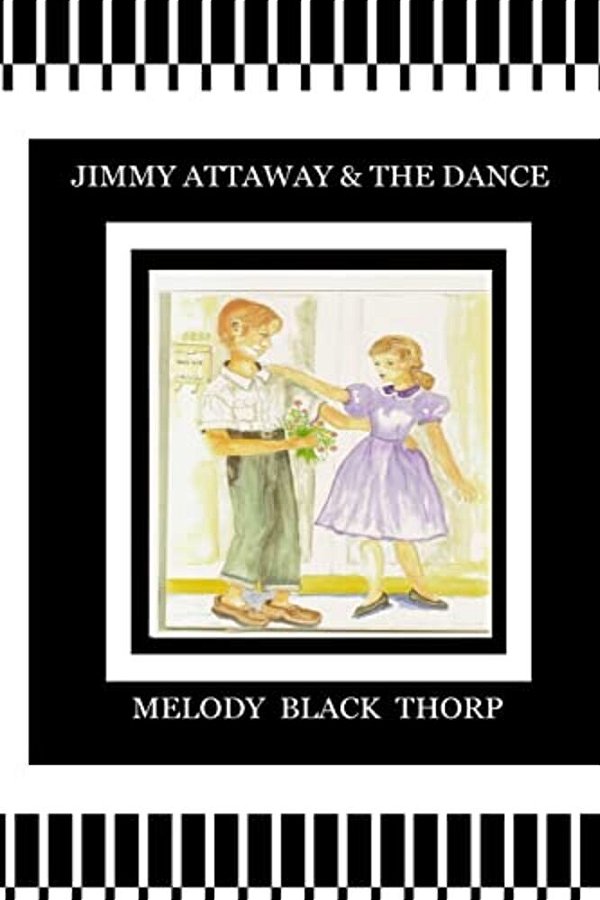Jimmy Attaway And The Dance: Memoirs Of The South-..