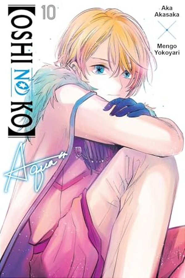 [Oshi No Ko], Vol. 10: Volume 10-..