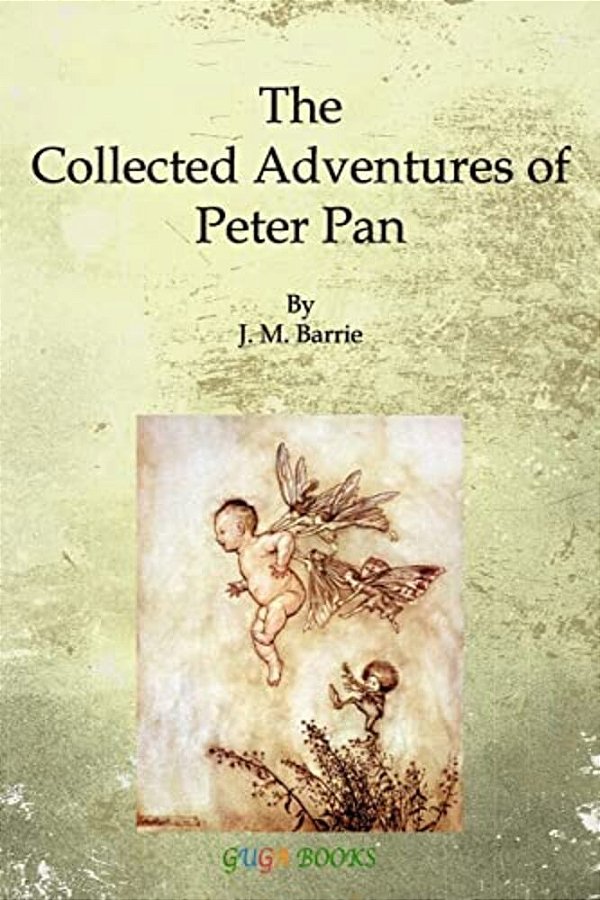 The Collected Adventures Of Peter Pan-..