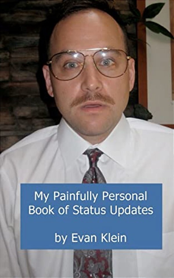 My Painfully Personal Book Of Status Updates-..