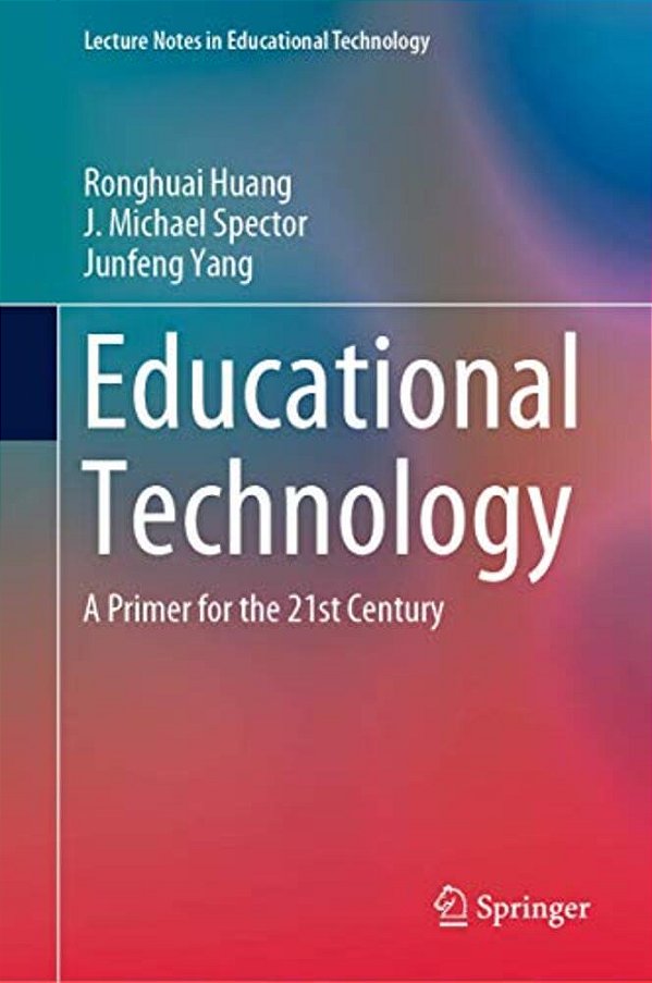 Educational Technology: A Primer For The 21St Century-..