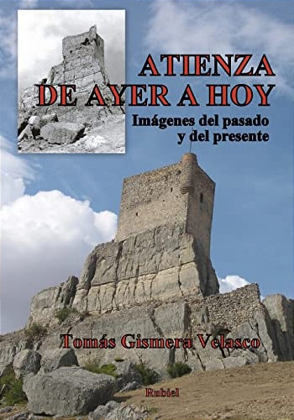 Atienza, De Ayer A Hoy: Imágenes Del Pasado Y Del Presente-..