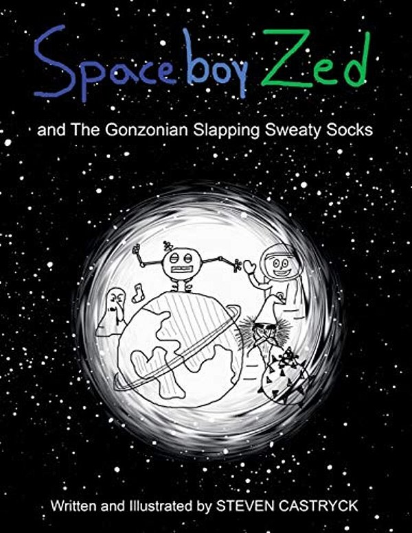 Spaceboy Zed: And The Gonzonian Slapping Sweaty Socks-..
