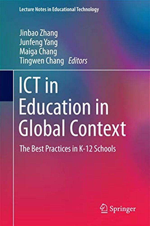 Ict In Education In Global Context: The Best Practices In K-12 Schools-..
