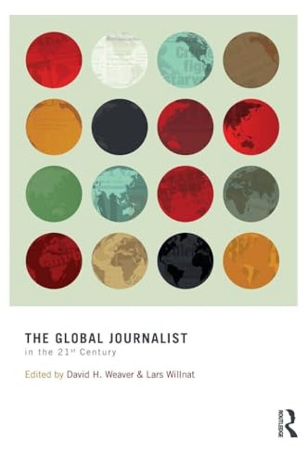 The Global Journalist In The 21St Century-..