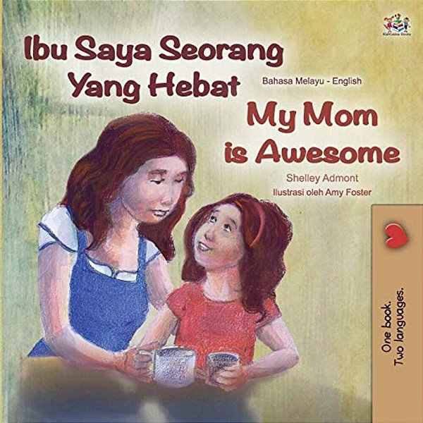 My Mom Is Awesome (Malay English Bilingual Book)-..