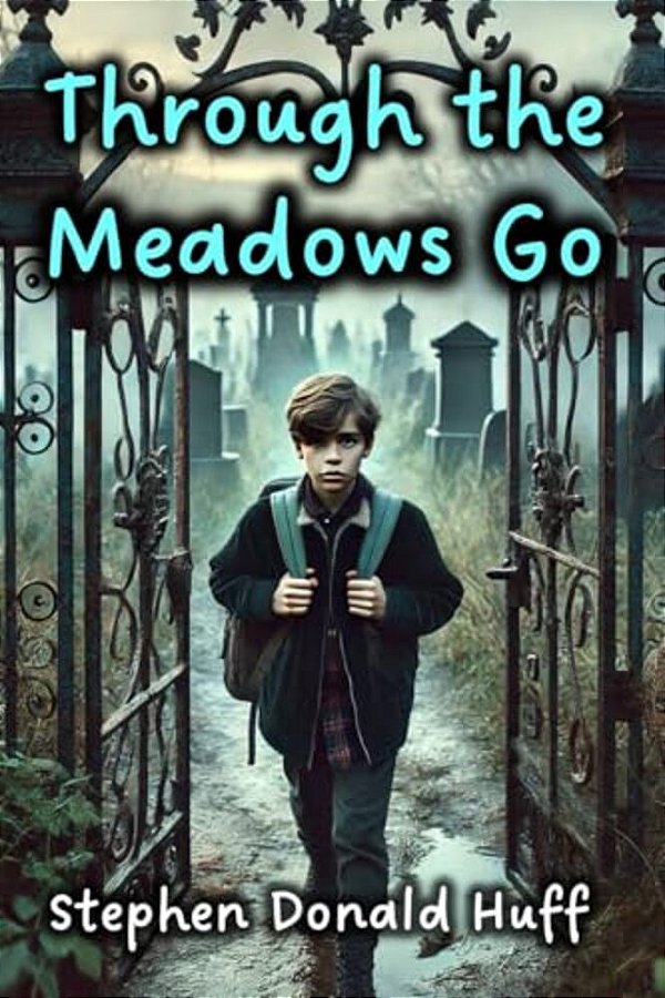 Through The Meadows Go: Wee, Wicked Whispers: Collected Short Stories 2007 - 2008-..