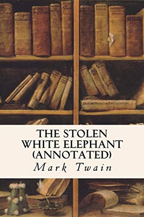 The Stolen White Elephant (Annotated)-..