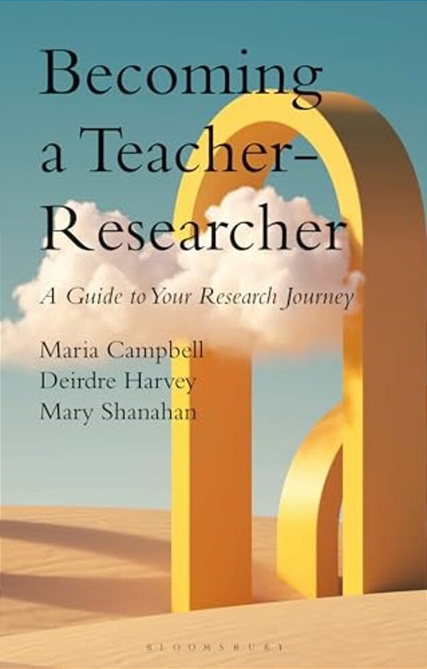 Becoming A Teacher-Researcher: A Guide To Your Research Journey-..