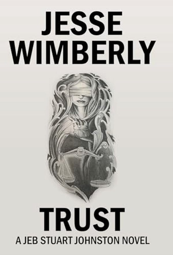 Trust: A Jeb Stuart Johnston Novel-..