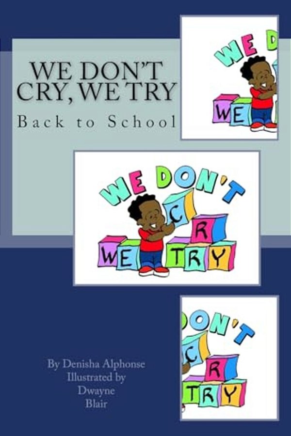 We Don't Cry, We Try: Back To School-..