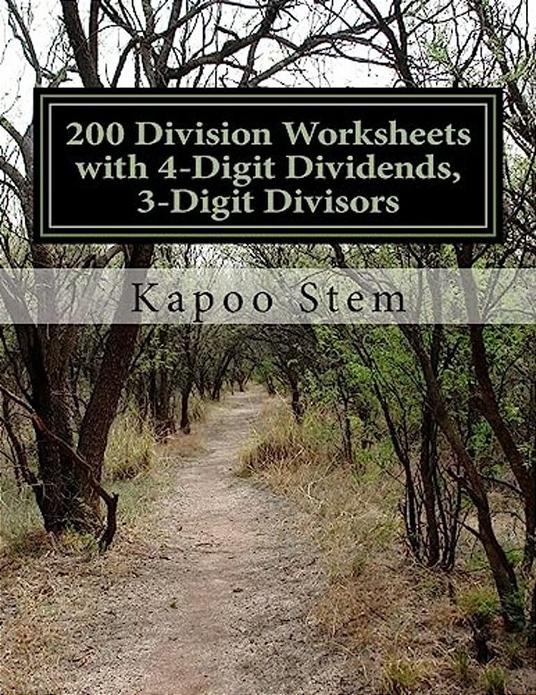 200 Division Worksheets With 4-Digit Dividends, 3-Digit Divisors: Math Practice Workbook-..