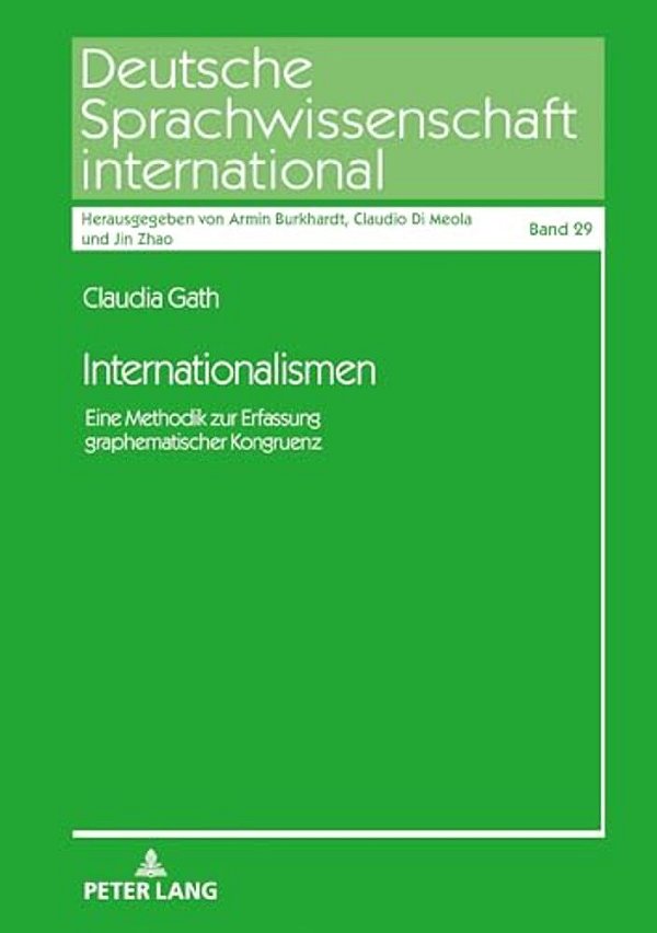 Internationalismen: Eine Methodik Zur Erfassung Graphematischer Kongruenz-..