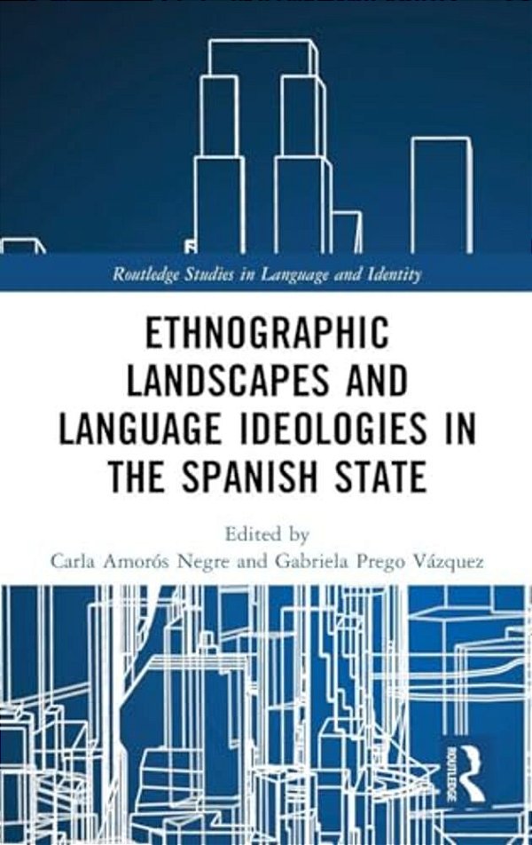Ethnographic Landscapes And Language Ideologies In The Spanish State-..