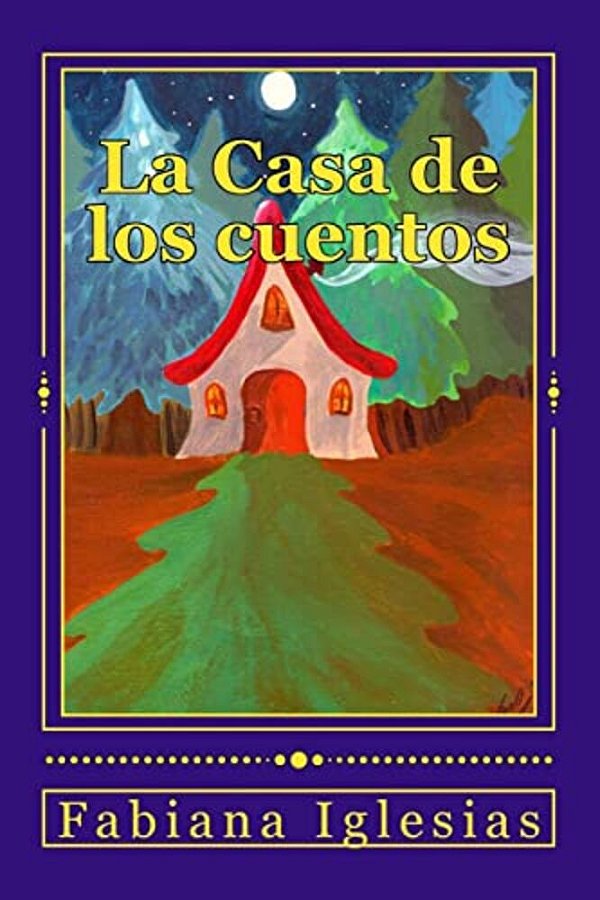 La Casa De Los Cuentos: Cinco Cuentos Infantiles-..