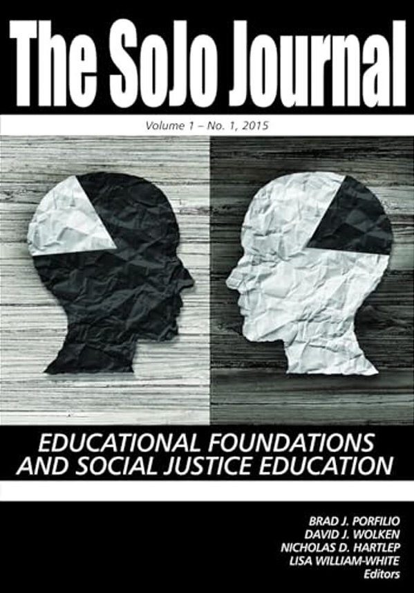 Sojo Journal Vol 1 Issue 1: Educational Foundations And Social Justice Education-..