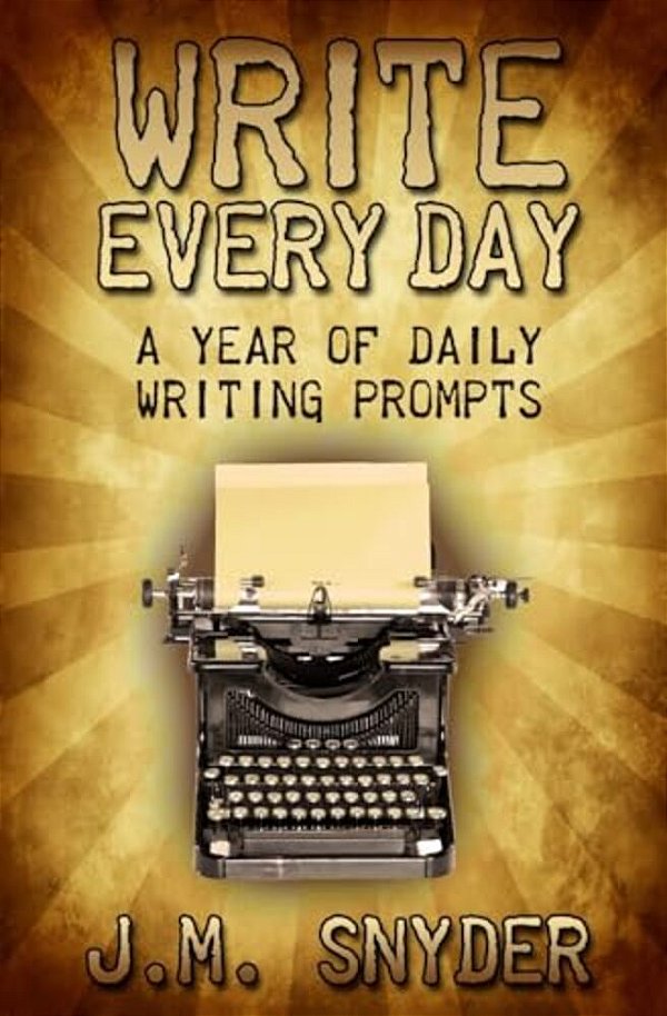 Write Every Day: A Year Of Daily Writing Prompts-..