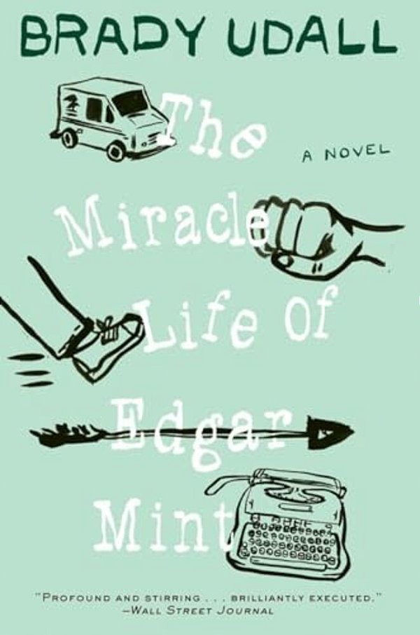 The Miracle Life Of Edgar Mint-..